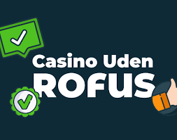 Oplev Fordelene ved Casino med ROFUS i Danmark