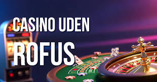 Casino Uden ROFUS Oplev Spillets Verden Uden Begrænsninger Casino Uden ROFUS Oplev Spillets Verden Uden Begrænsninger