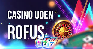 Online Casino Uden Rufus - Spil uden Besvær