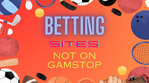 Top Bookmakers Not on GamStop Your Guide to Safe Betting