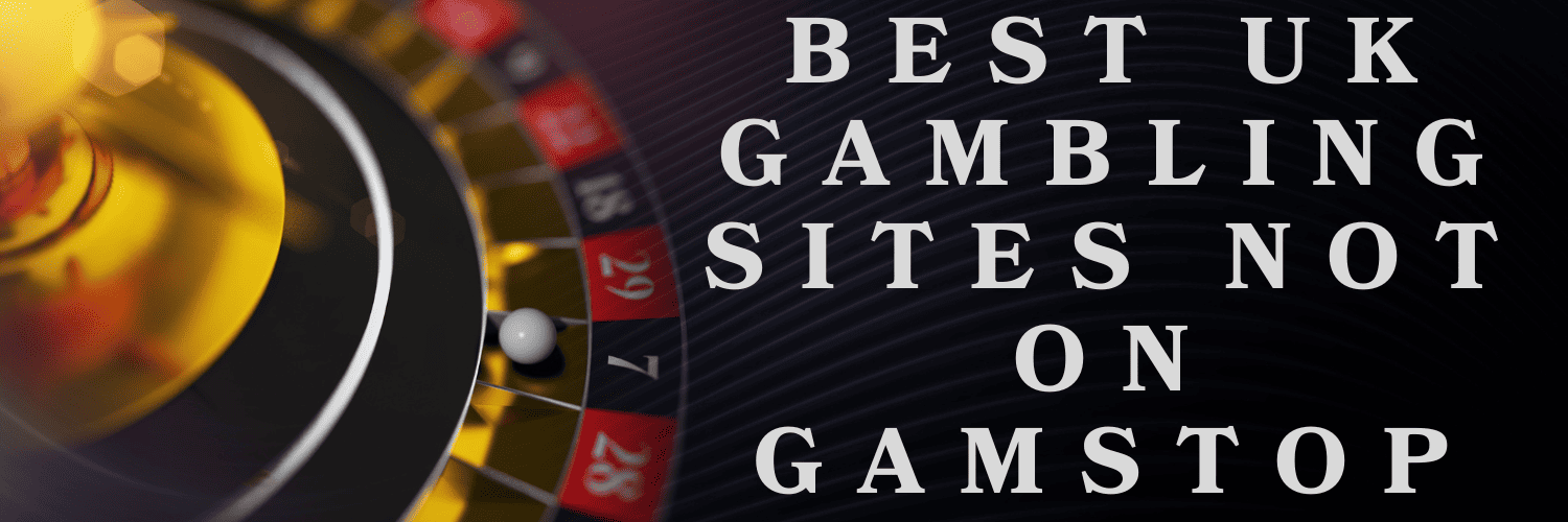 Casinos Not on Gamstop UK Your Guide to Safe Online Gambling